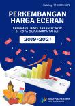 Perkembangan Harga Eceran Beberapa Jenis Bahan Pokok di Kota Surakarta Tahun 2019-2021