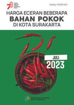 Harga Eceran Beberapa Bahan Pokok Di Kota Surakarta Juli 2023