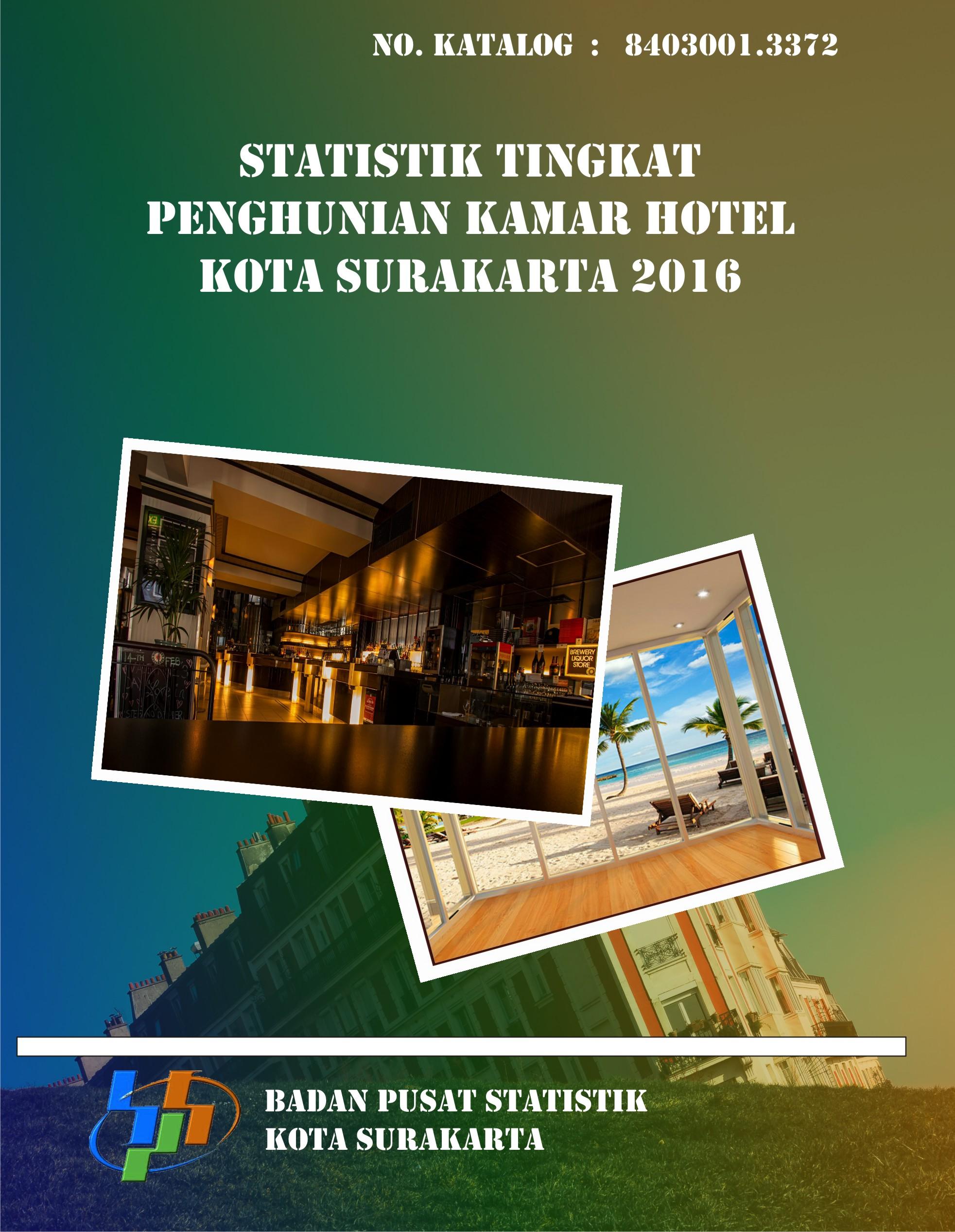 Statistik Tingkat Penghunian Kamar Hotel Kota Surakarta 2016