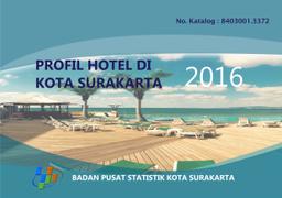 Hotels Profile Of Surakarta Municipality 2016